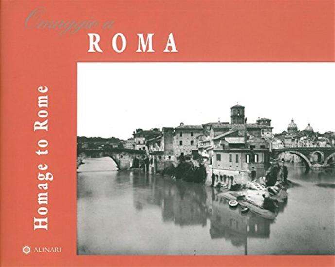 Omaggio a Roma-Homage to Rome. Ediz. illustrata