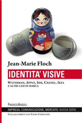Identit Visive. Waterman, Apple, Ibm, Chanel, Ikea E Altri Casi Di Marca