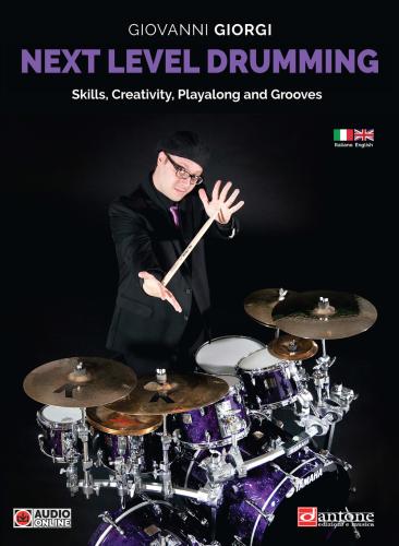 Next Level Drumming. Skills, Creativity, Playalong And Grooves. Ediz. Italiana E Inglese. Con File Audio Per Il Download