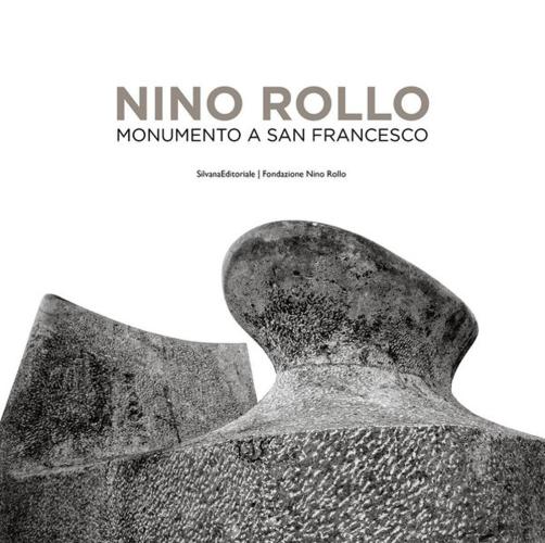 Nino Rollo. Monumento A San Francesco. Ediz. Italiana E Inglese