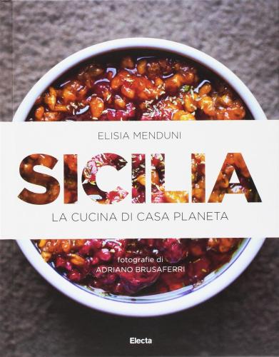 Sicilia. La Cucina Di Casa Planeta