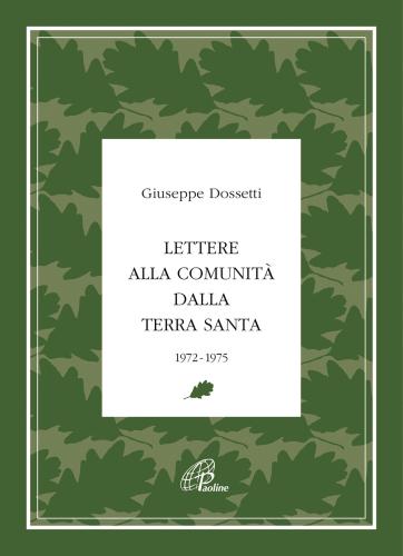 Lettere Alla Comunit Dalla Terra Santa. 1972-1975