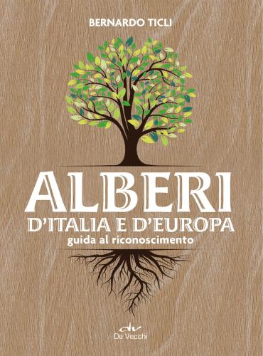 Alberi D'italia E D'europa. Guida Al Riconoscimento