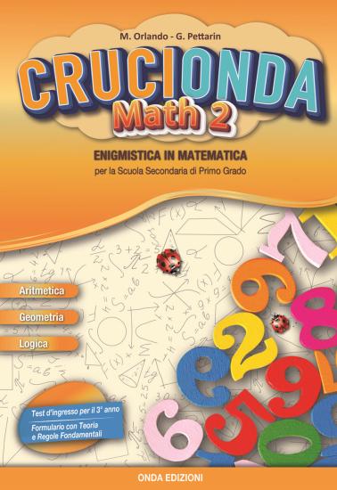 Crucionda math. 2 Enigmistica in matematica. Per la Scuola media. Con espansione online. Vol. 2