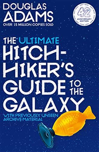 The Ultimate Hitchhikers Guide To The Galaxy: Five Novels And One Story - Douglas Adams