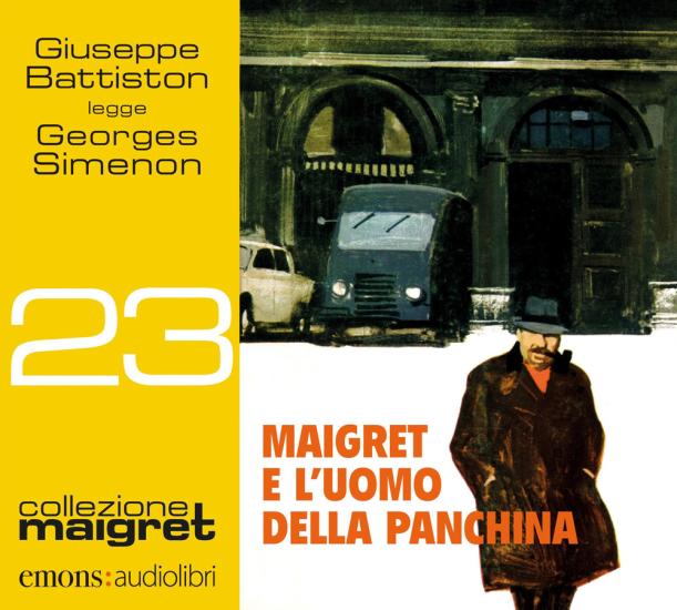 Maigret e l'uomo della panchina. Letto da Giuseppe Battiston. Audiolibro. CD Audio formato MP3