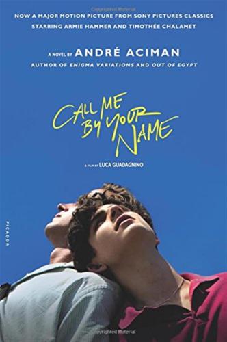 Call Me By Your Name. Ediz. Film Tie-in