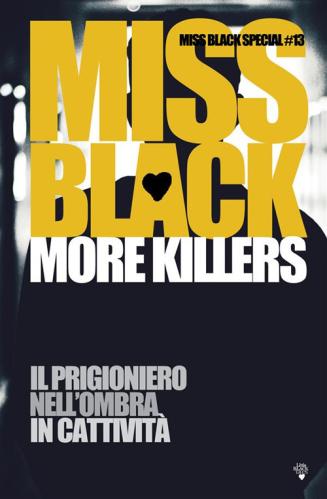 More Killers: Il Prigioniero-nell'ombra-in Cattivit