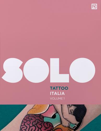 Solo Tattoo Italia. Ediz. Illustrata. Vol. 1