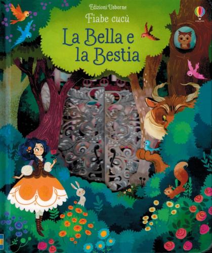 La Bella E La Bestia. Ediz. Illustrata