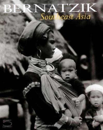 Bernatzik. Southeast Asia. Ediz. Illustrata