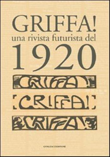 Griffa! Una Rivista Futurista Del 1920. Ediz. Illustrata