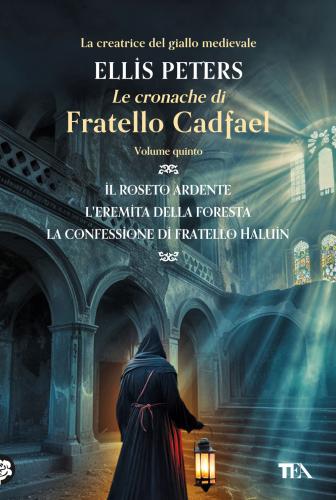 Le Cronache Di Fratello Cadfael. Vol. 5