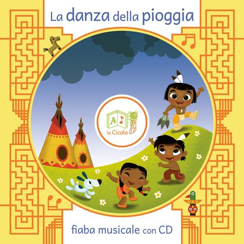 La Danza Della Pioggia. Con Cd Audio