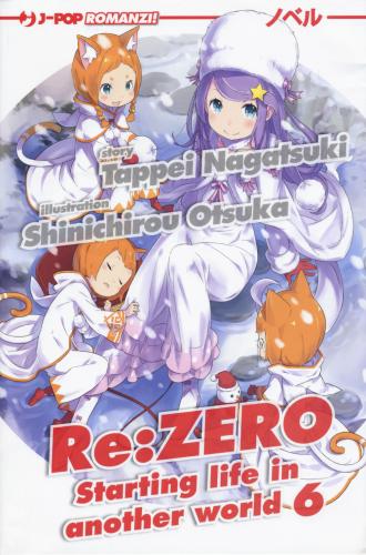 Re: Zero. Starting Life In Another World. Vol. 6
