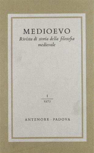 Medioevo. Rivista Di Storia Della Filosofia Medievale. Vol. 1
