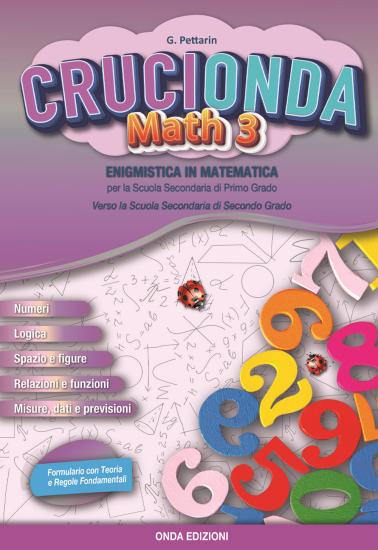 Crucionda math. 3 Enigmistica in matematica. Per la Scuola media. Con espansione online. Vol. 3