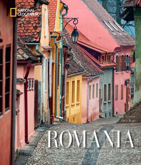 Romania. Un gioiello segreto nel cuore dell'Europa. Ediz. illustrata