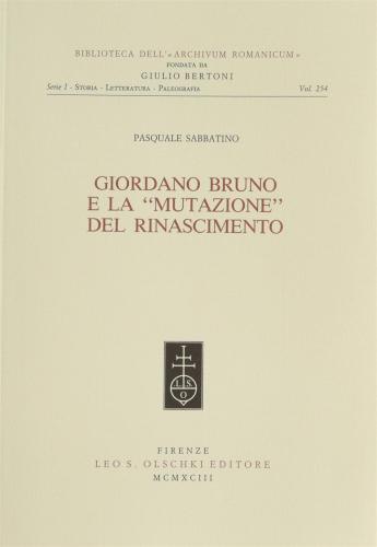 Giordano Bruno E La mutazione Del Rinascimento