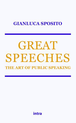Great Speeches. The Art Of Public Speaking