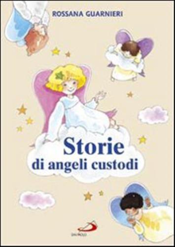 Storie Di Angeli Custodi. Ediz. Illustrata