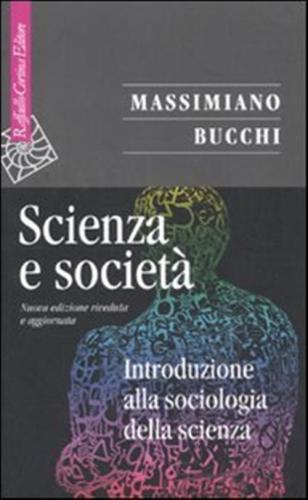 Scienza E Societ. Introduzione Alla Sociologia Della Scienza