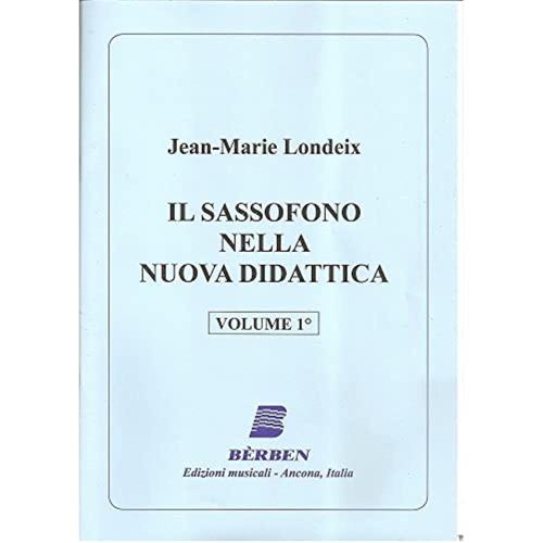 Il Sassofono Nella Nuova Didattica. Metodo. Vol. 1