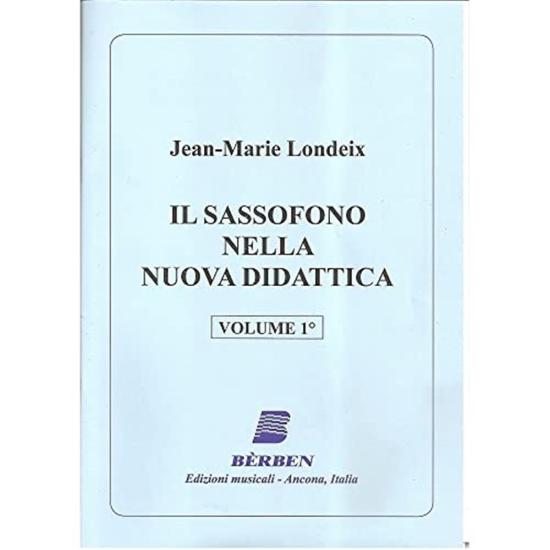 Il sassofono nella nuova didattica. Metodo. Vol. 1