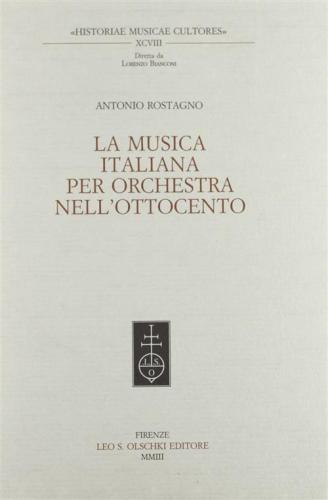 La Musica Italiana Per Orchestra Nell'ottocento