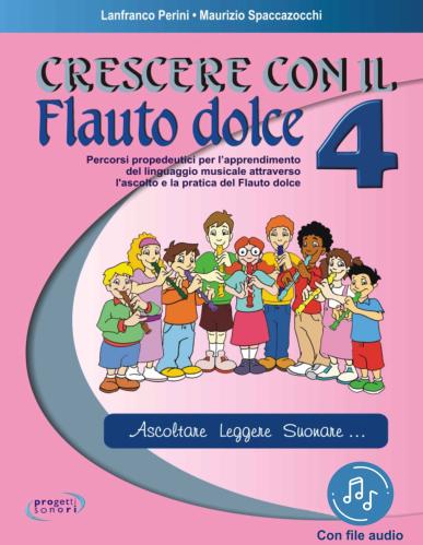 Crescere Con Il Flauto Dolce. Per La Scuola Media. Con File Audio In Streaming. Vol. 4