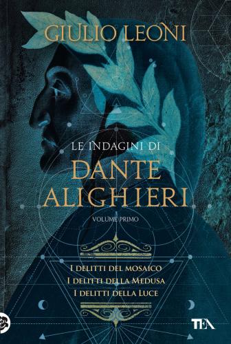 Le Indagini Di Dante Alighieri. Vol. 1