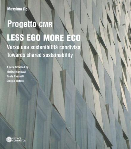 Less Ego More Eco. Verso Una Sostenibilit Condivisa-towards Shared Sustainability