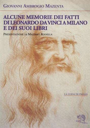 Alcune Memorie Dei Fatti Di Leonardo Da Vinci A Milano E Dei Suoi Libri
