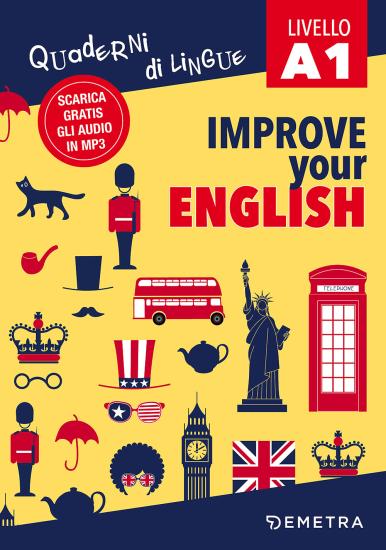 Improve your English. Livello A1. Con Contenuto digitale per download