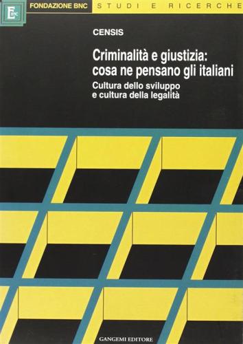 Criminalit E Giustizia: Cosa Ne Pensano Gli Italiani