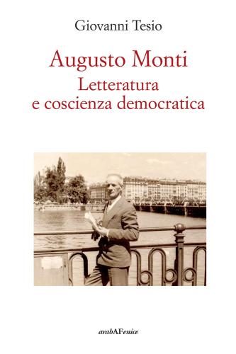 Augusto Monti. Letteratura E Coscienza Democratica