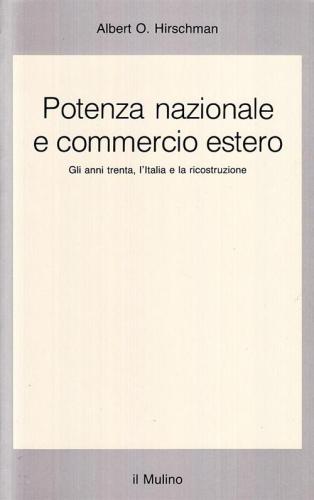 Potenza Nazionale E Commercio Estero. Gli Anni Trenta, L'italia E La Ricostruzione
