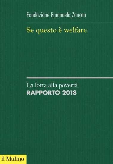 Se questo  welfare. La lotta alla povert. Rapporto 2018