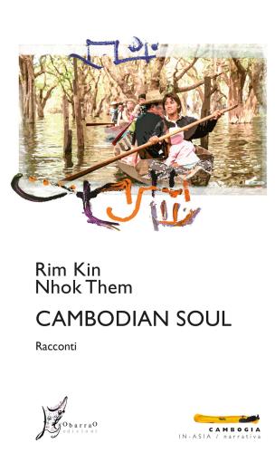 Cambodian Soul. Ediz. Italiana