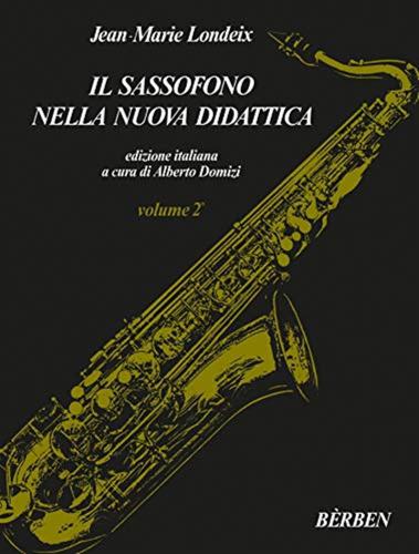 Il Sassofono Nella Nuova Didattica. Metodo. Vol. 2