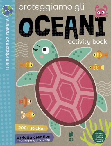 Proteggiamo Gli Oceani. Activity Book. Ediz. A Colori