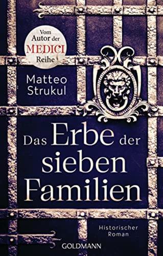 Das Erbe Der Sieben Familien: Historischer Roman. - Vom Autor Der Medici-reihe: 2