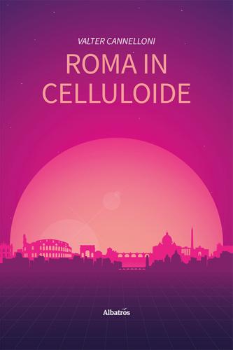 Roma In Celluloide