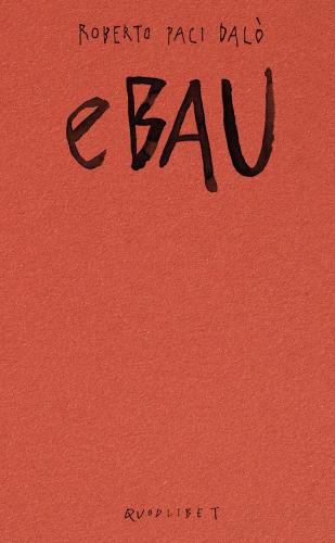 Ebau. Art Dreams For The New European Bauhaus. Ediz. Illustrata