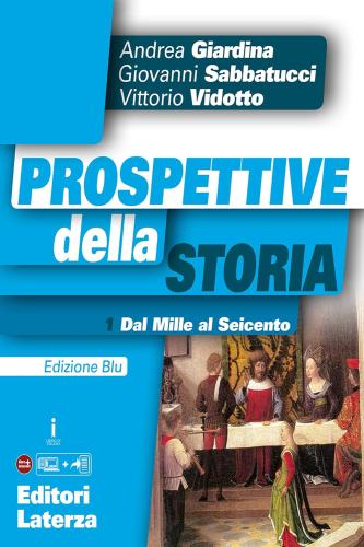 Prospettive Della Storia. Ediz. Blu. Per Le Scuole Superiori. Con E-book. Con Espansione Online. Con Libro: Atlante Storico. Vol. 1