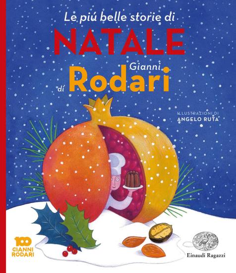 Le pi belle storie di Natale di Gianni Rodari. Ediz. a colori