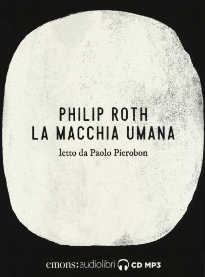 La macchia umana letto da Paolo Pierobon. Audiolibro. 2 CD Audio formato MP3