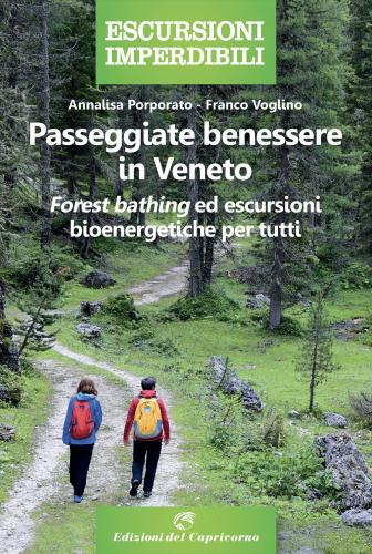 Passeggiate Benessere In Veneto. forest Bathing Ed Escursioni Bioenergetiche Per Tutti