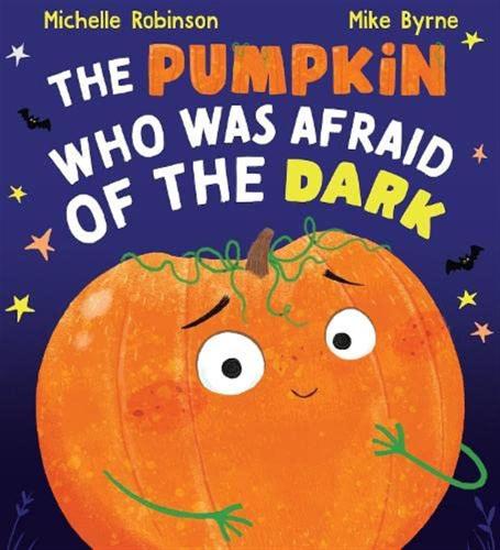 The Pumpkin Who Was Afraid Of The Dark (pb)