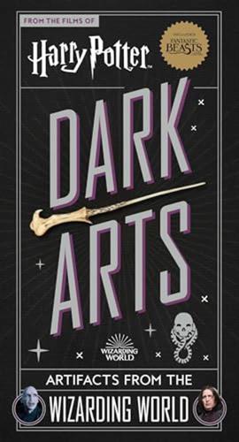 Dark Arts: Artifacts From The Wizarding World